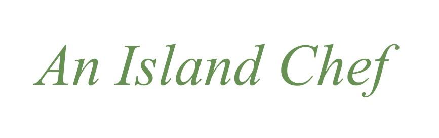 An Island Chef